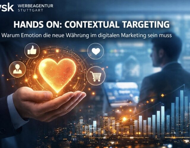 HANDS ON: CONTEXTUAL TARGETING Warum Emotion die neue Währung im digitalen Marketing sein muss In unserem „Hands On“-Format der wsk werbeagentur stuttgart dreht sich alles um praxisnahe Tipps für den Einsatz moderner Marketing-Tools, KI-Technologien und datengetriebener Strategien. Heute im Fokus: Contextual Targeting